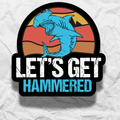 Let's Get Hammered