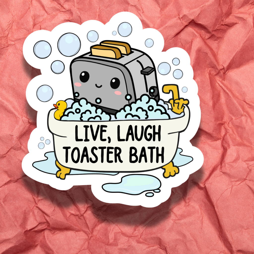 Live, Laugh, Toaster Bath