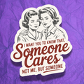 Someone Cares, Not Me