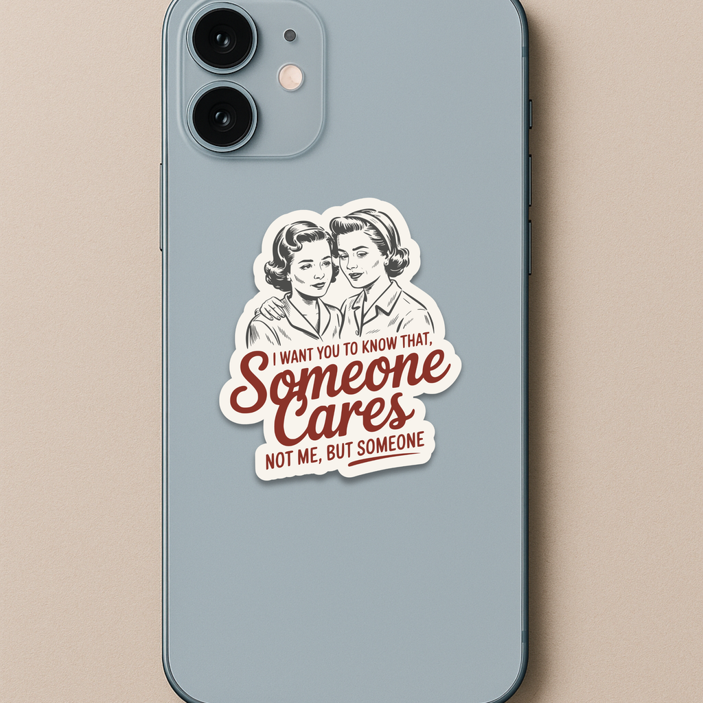 Someone Cares, Not Me