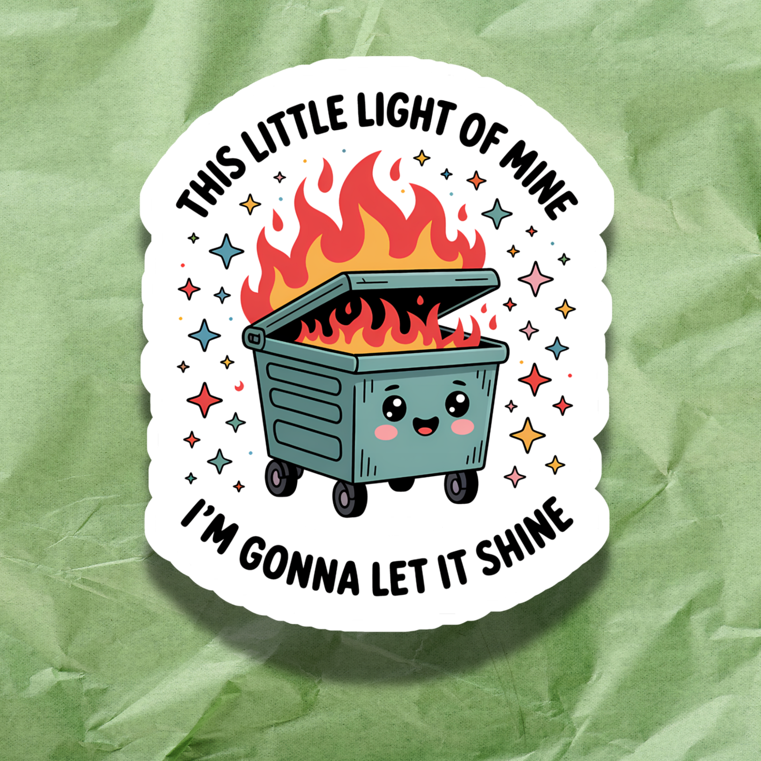 This Little Dumpster Fire of Mine