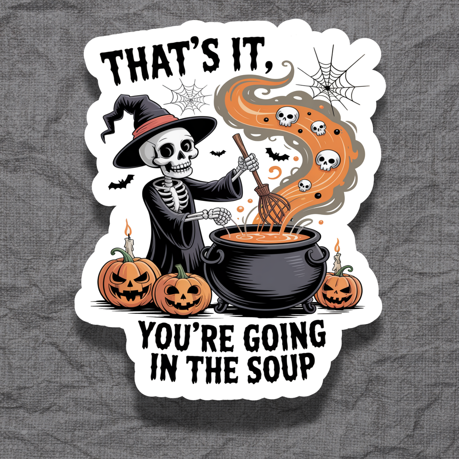 You're Going in the Soup